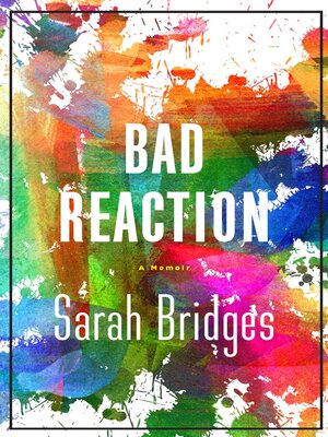 cover image of A Bad Reaction: a Memoir